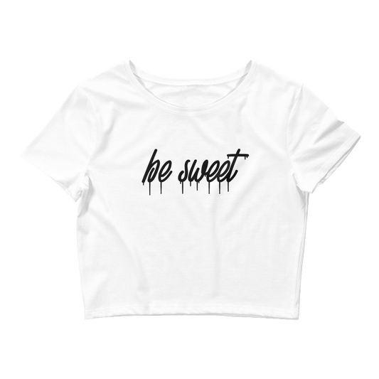 women's crop top t-shirt, be sweet crop top, be sweet t-shirt, trendy crop top, women's fashion top, summer crop top, casual women's crop top, stylish crop t-shirt, motivational crop top, inspirational t-shirt, cute womens top, be sweet shirt, positive message clothing, summer women's top, comfy crop t-shirt, trendy casual wear, feel-good fashion, casual summer crop, fashionable crop top, graphic crop t-shirt, women's statement shirt, modern crop t-shirt, easygoing fashion wear, women’s crop tee, fashionabl